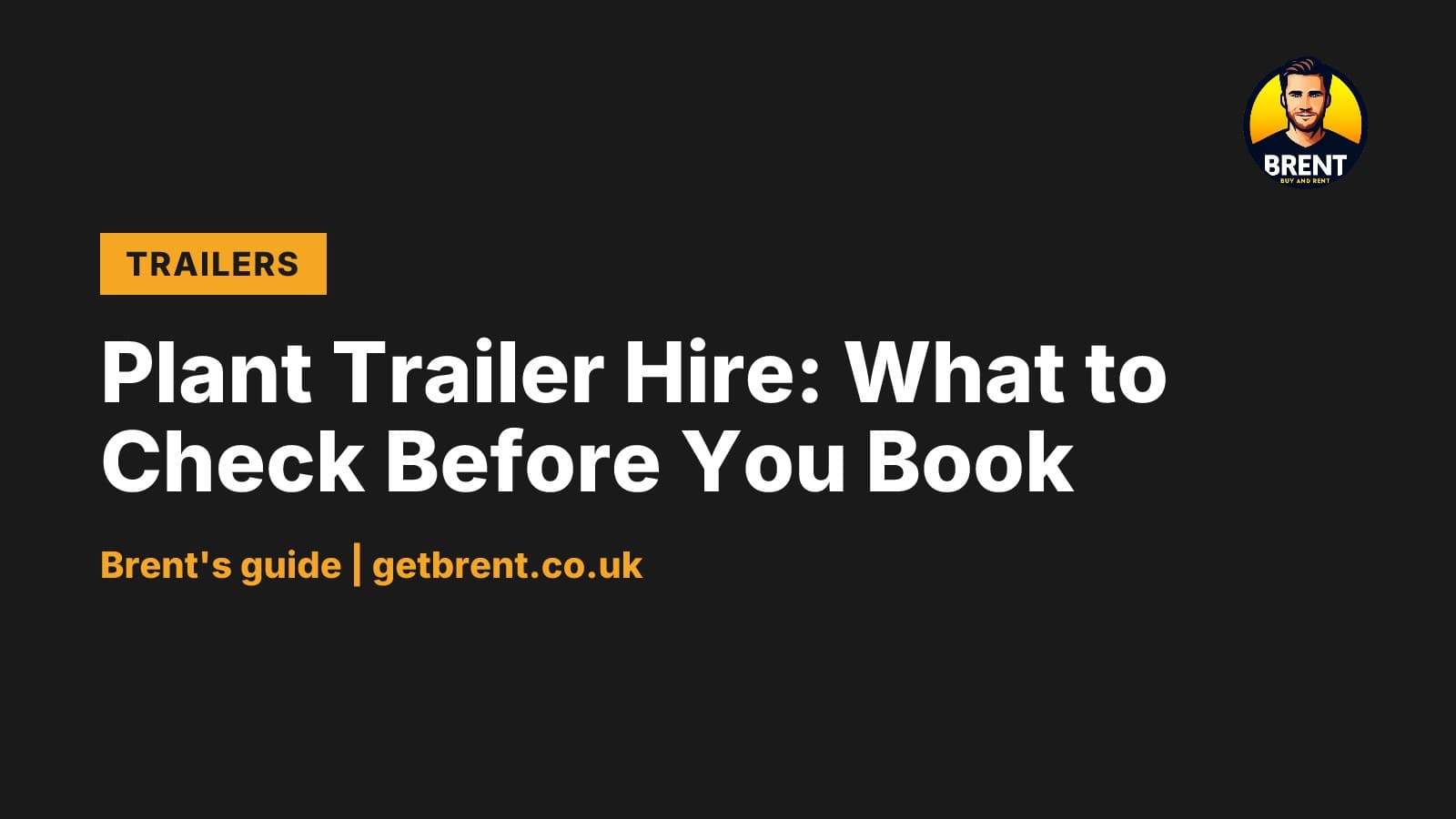 Illustration for Plant Trailer Hire: What to Check Before You Book