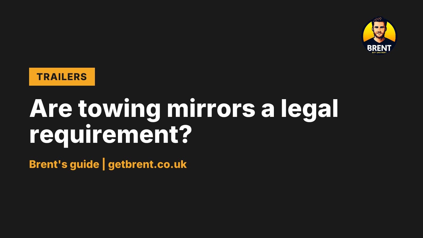 Illustration for Are towing mirrors a legal requirement?